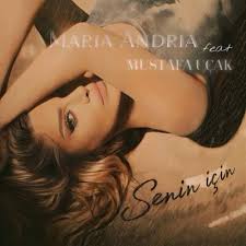 Maria Andria&nbsp;Senin İçin­­