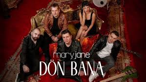 Mary Jane&nbsp;Dön Bana