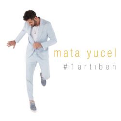 Mata Yucel&nbsp;1 Artı Ben