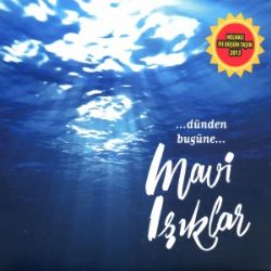 Mavi Işıklar&nbsp;Dünden Bugüne