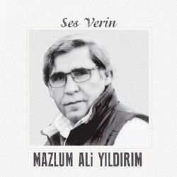 Mazlum Ali Yıldırım&nbsp;Ses Verin