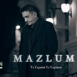 Mazlum&nbsp;Ya Yaşarım Ya Yaşamam