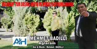 Mehmet Badıllı&nbsp;Ağlaram