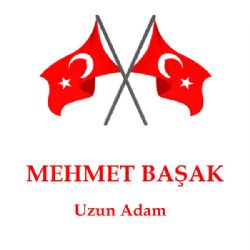 Mehmet Başak&nbsp;Uzun Adam