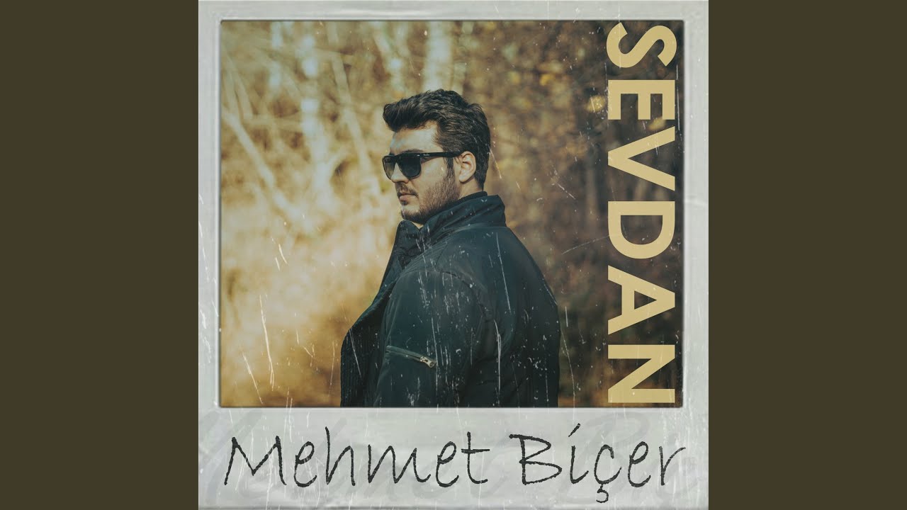 Mehmet Biçer&nbsp;Sevdan
