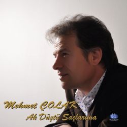 Mehmet Çolak&nbsp;Ak Düştü Saçlarıma
