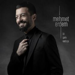 Mehmet Erdem&nbsp;Bir Şarkı Vardı Ya