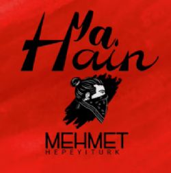 Mehmet Hepeyitürk&nbsp;Ya Hain