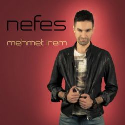 Mehmet İrem&nbsp;Nefes