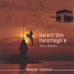 Mehmet Kemiksiz&nbsp;Haremden Haremeyne