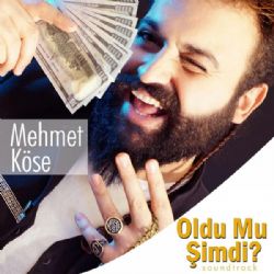 Mehmet Köse&nbsp;Oldu Mu Şimdi