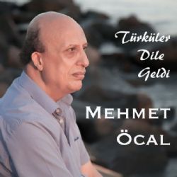 Mehmet Öcal&nbsp;Türküler Dile Geldi