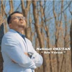 Mehmet Okutan&nbsp;Sen Varsın