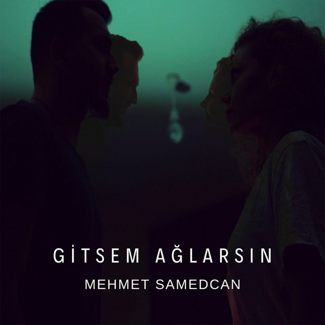 Mehmet Samedcan&nbsp;Gitsem Ağlarsın