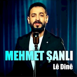 Mehmet Şanlı&nbsp;Le Dine
