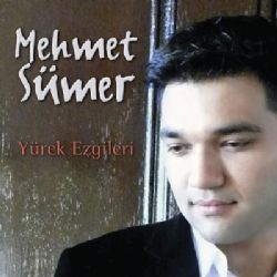 Mehmet Sümer&nbsp;Yürek Ezgileri