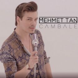 Mehmet Tan&nbsp;Cambale