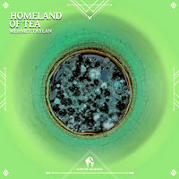 Mehmet Taylan&nbsp;Homeland Of Tea