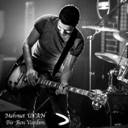 Mehmet Uyan&nbsp;Bir Ben Vardım
