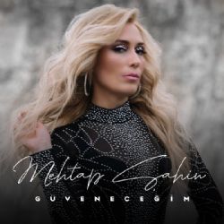 Mehtap Şahin&nbsp;Güveneceğim