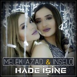 Melek Azad&nbsp;Hade İşine