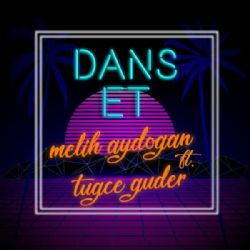 Melih Aydoğan&nbsp;Dans Et