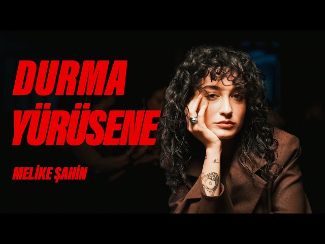 Melike Şahin&nbsp;Durma Yürüsüne