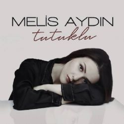 Melis Aydın&nbsp;Tutuklu