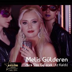 Melis Gülderen&nbsp;Sıra Size Gelecek