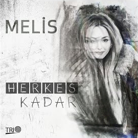 Melis&nbsp;Herkes Kadar