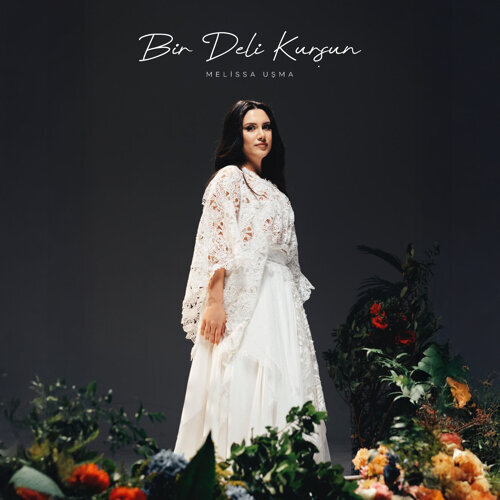 Melissa Uşma&nbsp;Bir Deli Kurşun