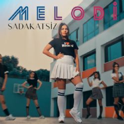Melodi&nbsp;Sadakatsiz