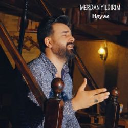 Merdan Yıldırım&nbsp;Heywe