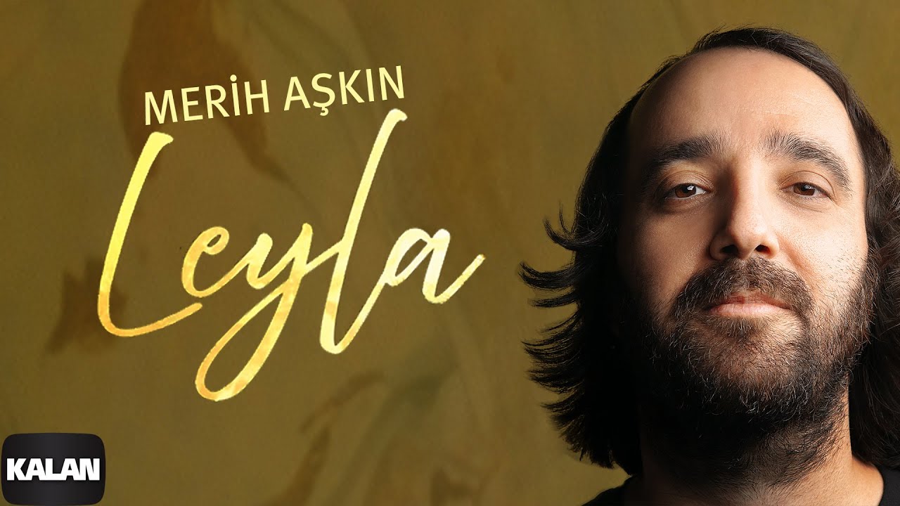 Merih Aşkın&nbsp;Leyla