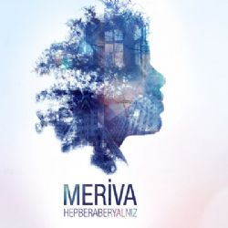 Meriva&nbsp;Hep Beraber Yalnız