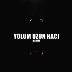 Mermi&nbsp;Yolum Uzun Hacı