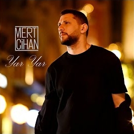 Mert Cihan&nbsp; Yar Yar