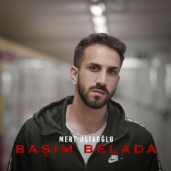 Mert Ustaoğlu&nbsp;Başım Belada