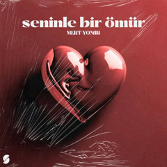 Mert Yonar&nbsp;Seninle Bir Ömür