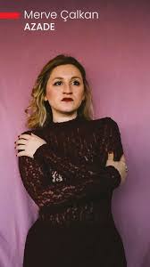 Merve Çalkan&nbsp;AZADE