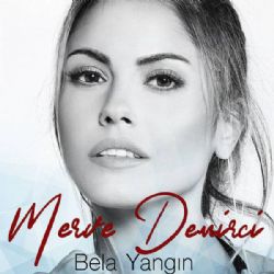 Merve Demirci&nbsp;Bela Yangın