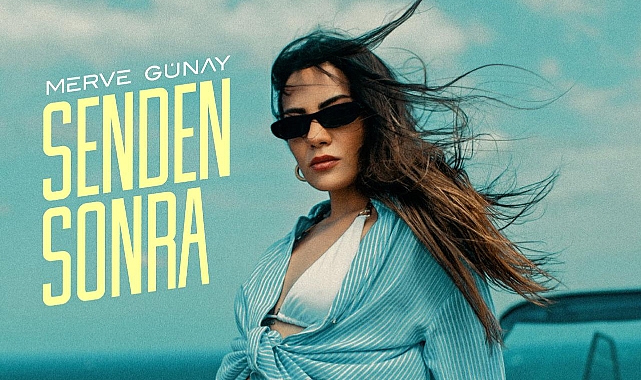 Merve Günay&nbsp;Senden Sonra