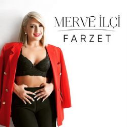 Merve İlçi&nbsp;Farzet