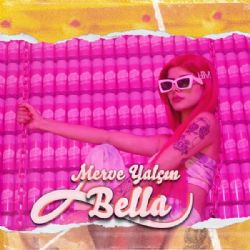 Merve Yalçın&nbsp;Bella