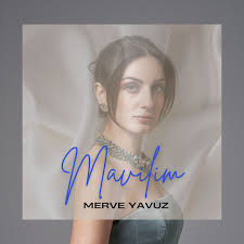 Merve Yavuz&nbsp;Mavilim