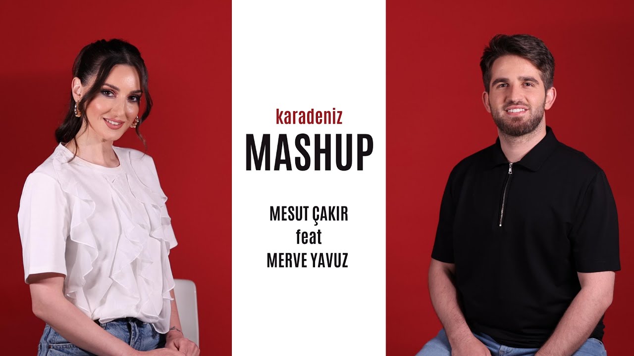 Mesut Çakır&nbsp;Karadeniz Mashup