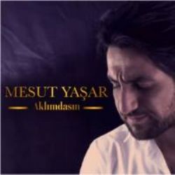 Mesut Yaşar&nbsp;Aklımdasın