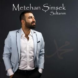 Metehan Şimşek&nbsp;Sultanım
