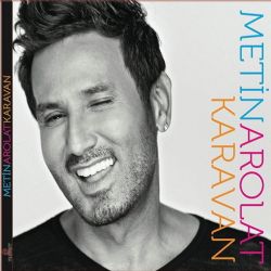 Metin Arolat&nbsp;Karavan