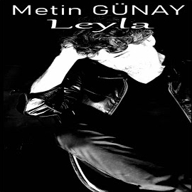 Metin Günay&nbsp;Leyla